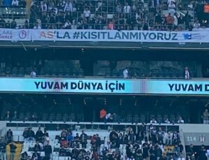 Beşiktaş’tan ‘AS’la Kısıtlanmıyoruz’ pankartı